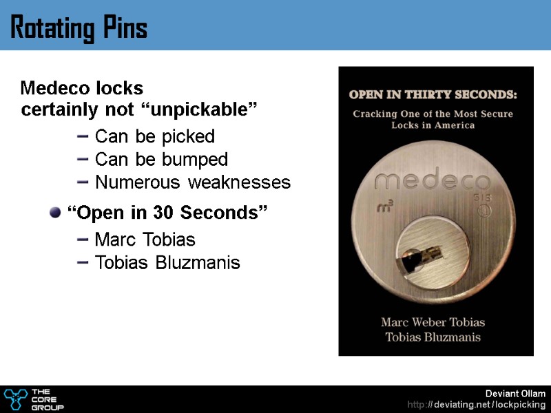 Medeco locks certainly not “unpickable”  Can be picked  Can be bumped 